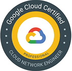 Google Cloud Certified Professional Cloud Network Engineer Badge
